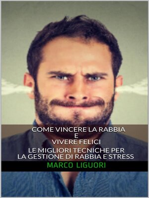 cover image of Come Vincere la Rabbia e Vivere Felici